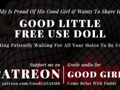 [GoodGirlASMR] Daddy’s Proud Of His Good Girl & Wants To Share Her. Be A Good Free Use Doll