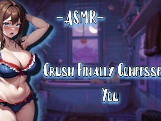 ASMR [EroticRP] CrushFinally Confesses To You [F4A/Binaural]