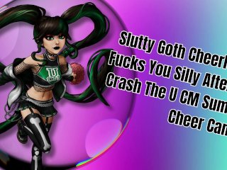 Slutty Goth Cheerleader Fucks_You Silly After You Crash The U_CM Summer Cheer Camp