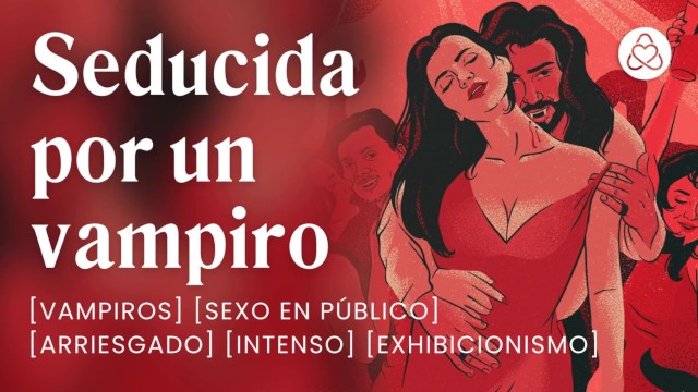 Sexo En Público Con Un Vampiro Que Quiere Ser Mi Amo Relatos Para Tocarme 2723