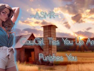 ASMR CowGirl Ties_You Up And Puni**es You_[F4M/Binaural]