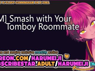 [f4m] Smash_with Your Tomboy Roommate [friends_to Lovers] [creampie]_[vidya]