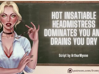 Hot Insatiable Headmistress Dominates YouAnd Drains You Dry ❘ ASMR Audio_Roleplay
