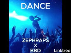 Dance! Zephraps X BBD Productions