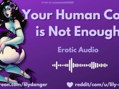 Your Human Cock is Not Enough | Erotic Audio | Cuckold