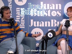 I want to come with my feet in your mouth.    Juan Bustos Podcast