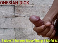INDONESIAN DICK - I Don't Know How Long I Hold It In. But as soon as I cumshot
